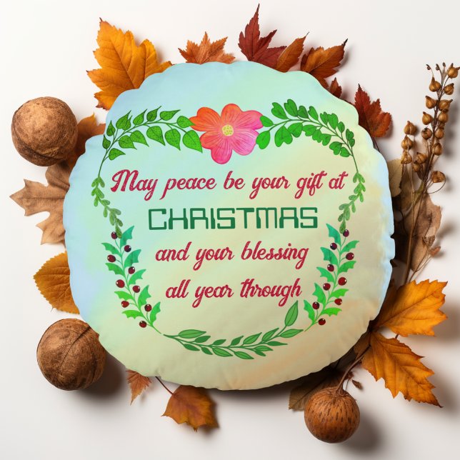 MAY PEACE BE YOUR GIFT AT CHRISTMAS ROUND PILLOW (Creator Uploaded)