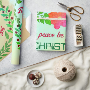 MAY PEACE BE YOUR GIFT AT CHRISTMAS WRAPPING PAPER