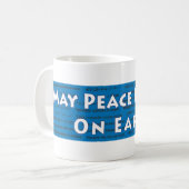 May Peace Prevail On Earth Mug (Front Left)