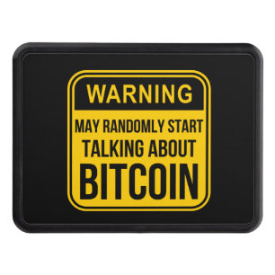 MAY RANDOMLY START TALKING ABOUT BITCOIN HITCH COVER