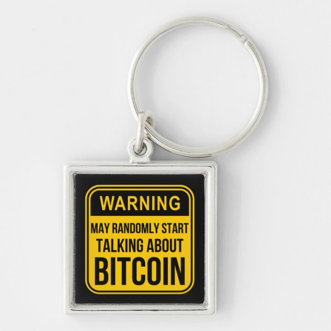 MAY RANDOMLY START TALKING ABOUT BITCOIN KEYCHAIN (Front)