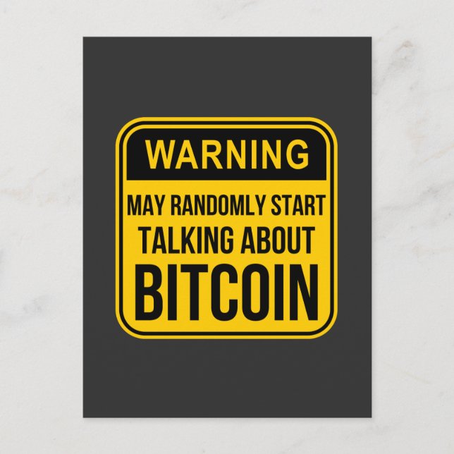 MAY RANDOMLY START TALKING ABOUT BITCOIN POSTCARD (Front)