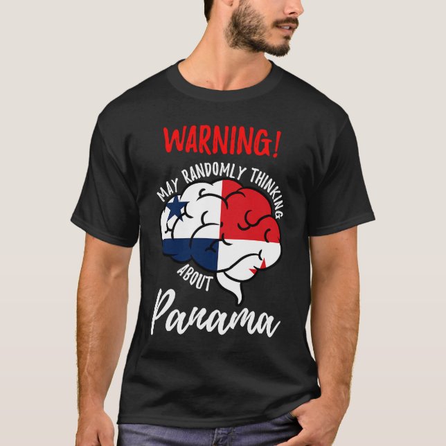 May Randomly Thinking About Panama Panamanian T-Shirt (Front)