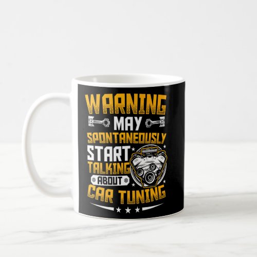 May Spontaneously Start Talking About Car Tuning   Coffee Mug