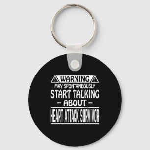 May Spontaneously Start Talking About Heart Attack Keychain