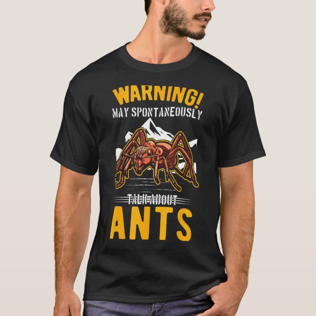 May Spontaneously Talk About Ants T-Shirt (Front)