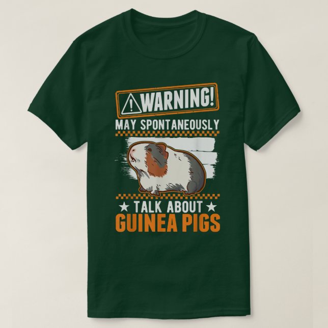 May spontaneously talk about Guinea Pigs  T-Shirt (Design Front)
