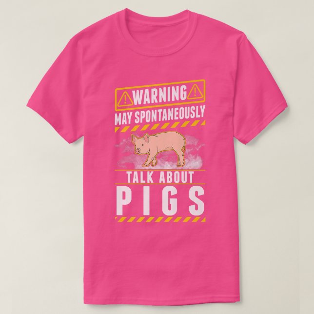 May Spontaneously Talk About Pigs Premium 4113  T-Shirt (Design Front)