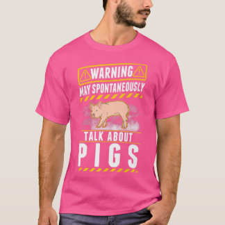 May Spontaneously Talk About Pigs Premium 4113  T-Shirt