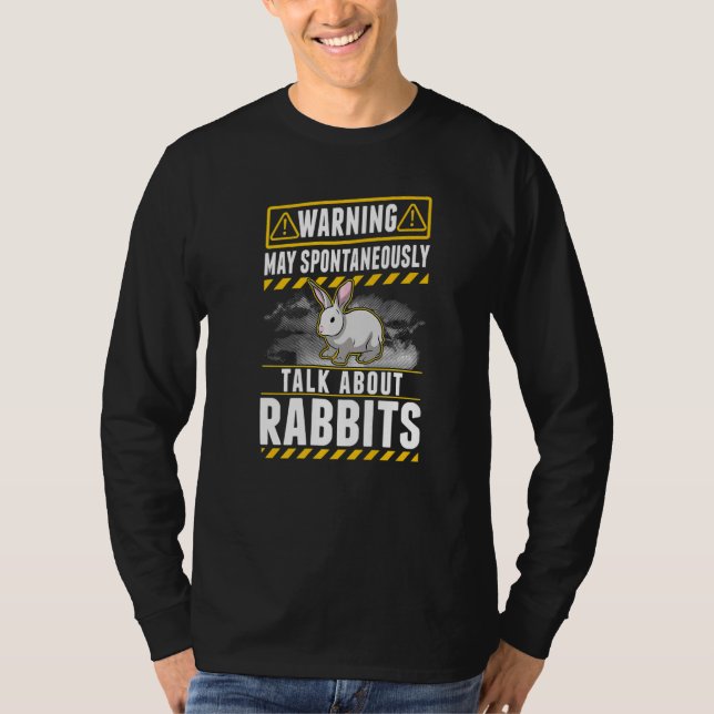 May spontaneously talk about Rabbits   T-Shirt (Front)