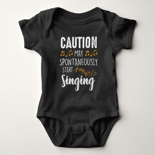 May Start Singing _ Musician Choir Singer Music Ba Baby Bodysuit