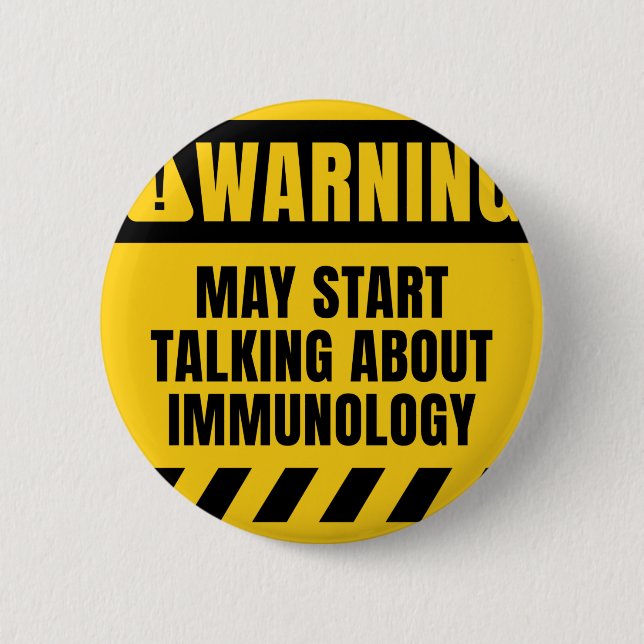 May Start Talking about Immunology Button (Front)
