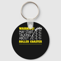 May Start Talking About Roller Coasters Keychain