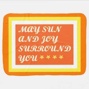 May Sun and Joy be your uplifting care design Baby Blanket