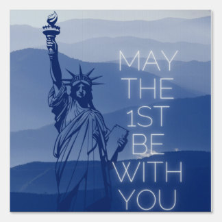 May the 1st be with you sign