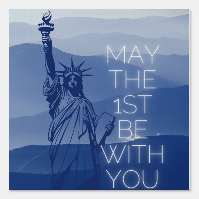 May the 1st be with you    sign (Front)