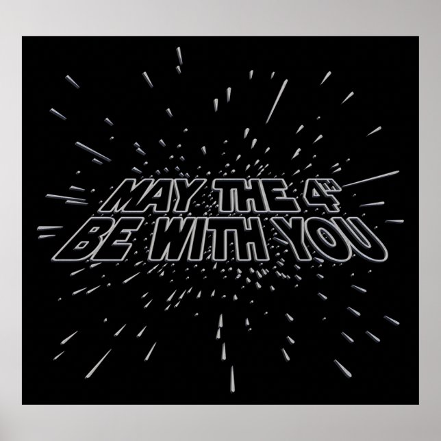 May The 4th Be With You Poster (Front)