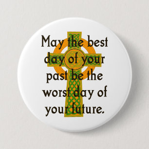 May The Best Day Of Your Past - Irish Quote  Button