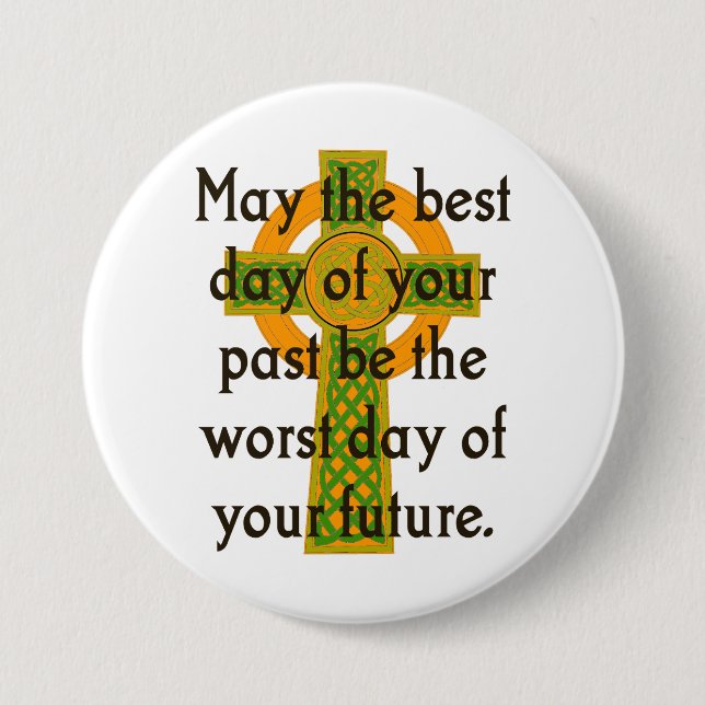 May The Best Day Of Your Past - Irish Quote  Button (Front)