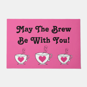"May The Brew Be With You!"  Doormat