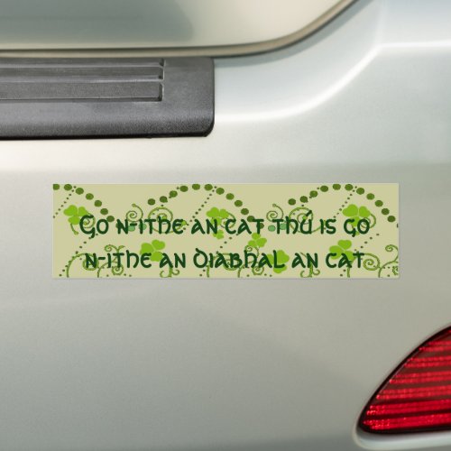 May the cat eat you and the devil eat the cat bumper sticker