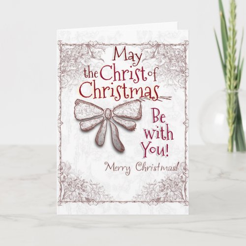 May the Christ of Christmas Be With You Artistic Holiday Card