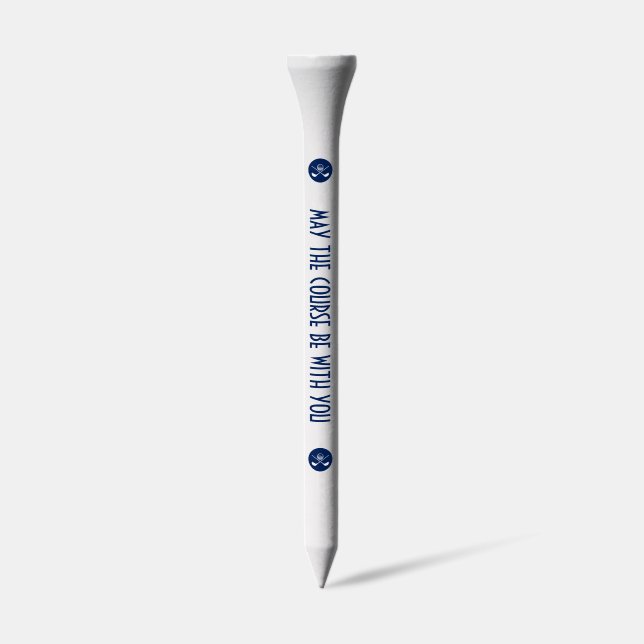 May The Course Be With You. Catchy Golf Slogans  Golf Tees (Side)