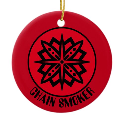 May the Course Be With You, Chain Smoker Ceramic Ornament