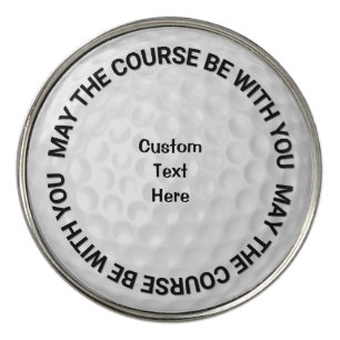 May the Course Be With You Custom Golf Ball Marker