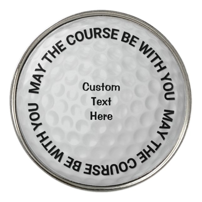 May the Course Be With You Custom Golf Ball Marker (Front)