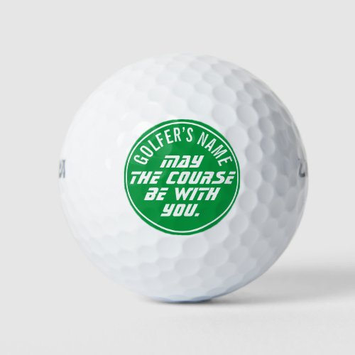 May the Course Be with You Custom Golf Balls