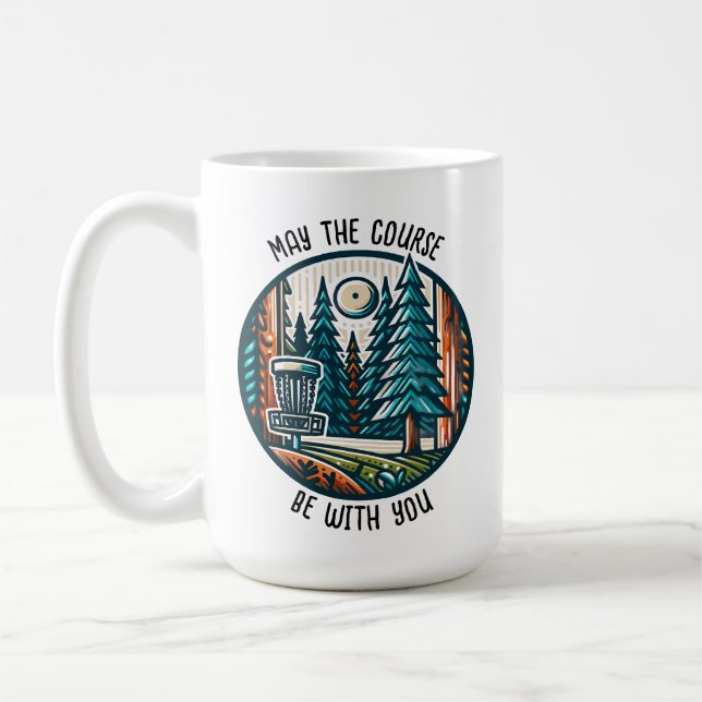 May the Course Be with You Disc Golf  Coffee Mug (Left)