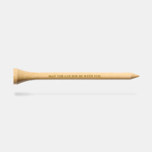 MAY THE COURSE BE WITH YOU, Father's Day Gift Golf Tees