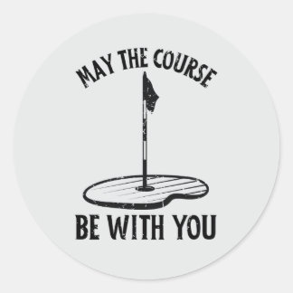 May the Course Be With You Funny Golf Gifts Classic Round Sticker