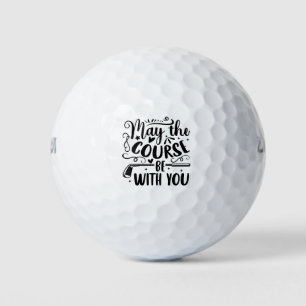 May the Course Be With You Golf Balls