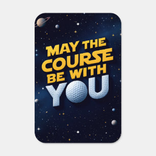 May The Course Be With You Golf Metal Sign