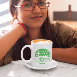 May the Course Be With You Golf Personalized Coffee Mug