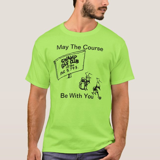 May The Course Be With You Golf Shirt (Front)