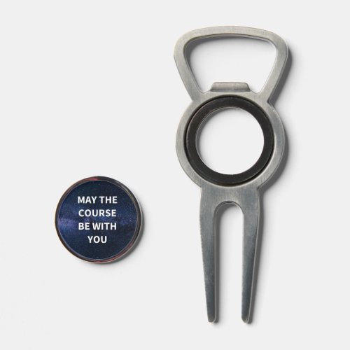 May the Course be With You Marker Bottle Opener Divot Tool