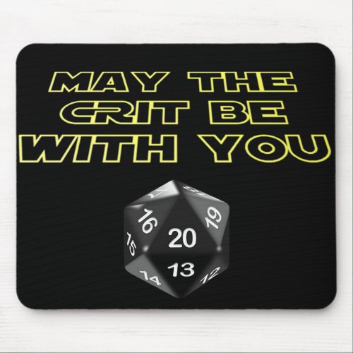May the Crit be with you Mouse Pad