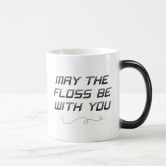 May the Floss Be With You Color Morph Mug