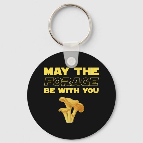 May The Forage Be With You Keychain