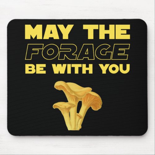 May The Forage Be With You Mouse Pad