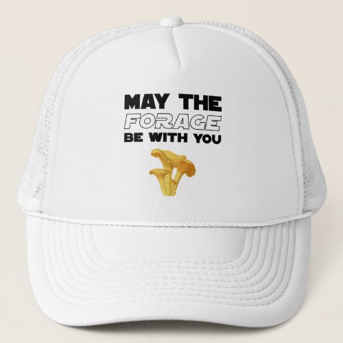 May The Forage Be With You Trucker Hat