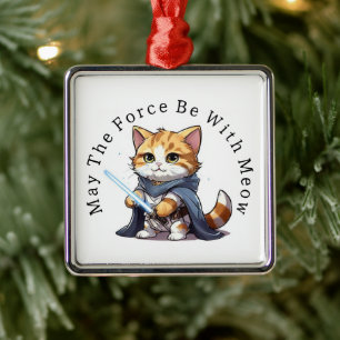 May The Force Be With Meow Metal Ornament