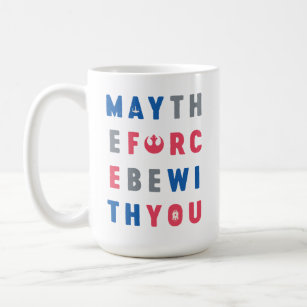 May The Force Be With You Rebel Typography Coffee Mug