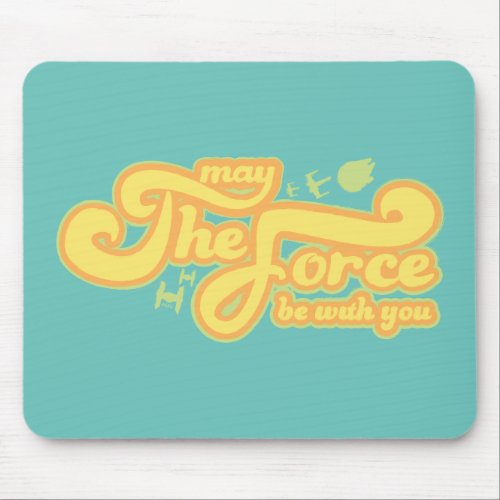 May The Force Be With You Retro Typography Mouse Pad