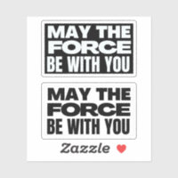 May The Force Be With You