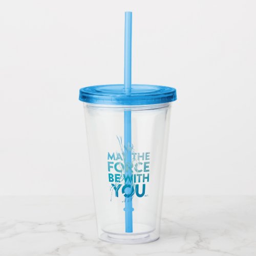 May The Force Be With You Watercolor Acrylic Tumbler