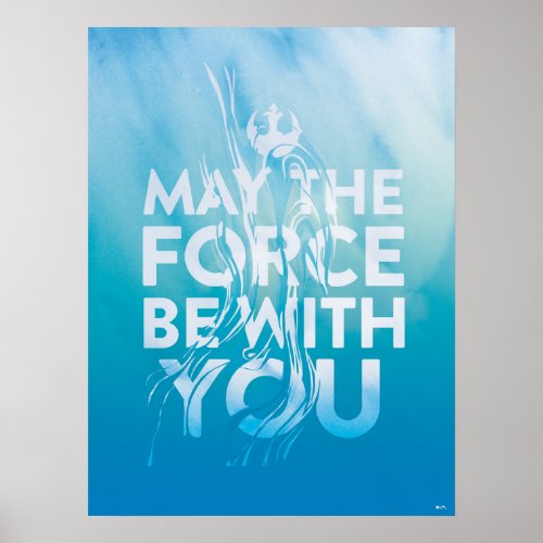 May The Force Be With You Watercolor Poster